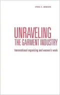 Unraveling the Garment Industry: Transnational Organizing and Women's Work