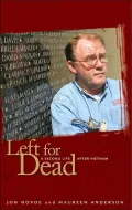Left for Dead : A Second Life after Vietnam
