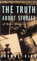 Truth about Stories: A Native Narrative