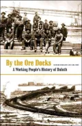 By the Ore Docks: A Working People's History of Duluth