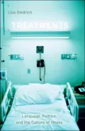 Treatments: Language, Politics, and the Culture of Illness