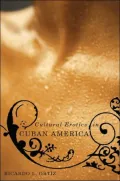 Cultural Erotics in Cuban America