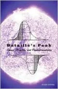 Bataille's Peak: Energy, Religion, and Postsustainability