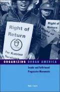 Organizing Urban America: Secular and Faith-based Progressive Movements