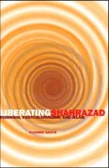 Liberating Shahrazad: Feminism, Postcolonialism, and Islam