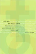 How the Religious Right Shaped Lesbian and Gay Activism