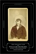 Strange Case of William Mumler, Spirit Photographer