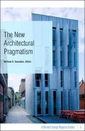 The New Architectural Pragmatism: A Harvard Design Magazine Reader
