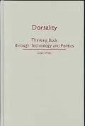 Dorsality: Thinking Back Through Technology and Politics