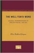 The Well-Tun'd Word: Musical Interpretations of English Poetry, 1597-1651