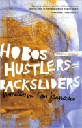 Hobos, Hustlers, and Backsliders: Homeless in San Francisco