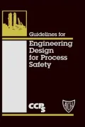 Guidelines for Engineering Design for Process Safety