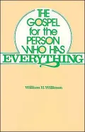 The Gospel for the Person Who Has Everything