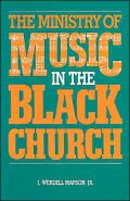 The Ministry of Music in the Black Church