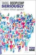 Taking Discipleship Seriously: A Radical Biblical Approach