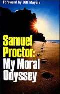 Samuel Proctor: My Moral Odyssey