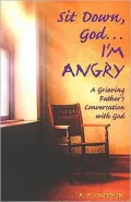 Sit Down, God... I'm Angry