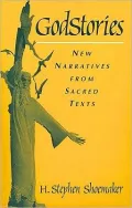 GodStories: New Narratives from Sacred Texts