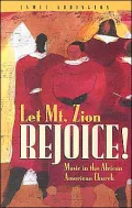 Let Mt. Zion Rejoice!: Music in the African American Church