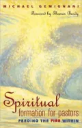 Spiritual Formation for Pastors: Feeding the Fire Within