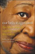 Our Help in Ages past: The Black Church's Ministry Among the Elderly