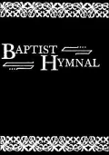 Baptist Hymnal: For Use in Church and Home