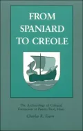 From Spaniard to Creole: The Archeology of Cultural Formation at Puerto Real, Haiti
