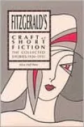 Fitzgerald's Craft of Short Fiction: The Collected Stories, 1920-1935