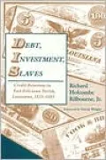 Debt, Investment, Slaves: Credit Relations in East Feliciana Parish, Louisiana, 1825-1885