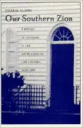 Our Southern Zion: A History of Calvinism in the South Caolina Low Country, 1690-1990