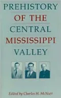 Prehistory of the Central Mississippi Valley