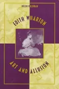 Edith Wharton : Art and Allusion