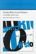 Doing Rhetorical History