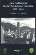 State building and conflict resolution in Colombia, 1986-1994