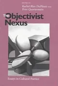 The Objectivist Nexus: Essays in Cultural Poetics