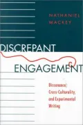 Discrepant Engagement: Dissonance, Cross-Culturality and Experimental Writing
