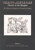 Theatre at the Margins: The Political, the Popular, the Personal, the Profane, Vol. 8