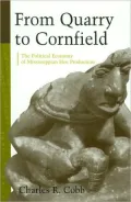 From Quarry to Cornfield: The Political Economy of Mississippian Hoe Production
