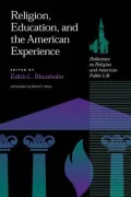 Religion, Education and the American Experience: Reflections on Religion and American Public Life