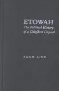 Etowah: The Political History of a Chiefdom Capital