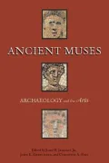 Ancient Muses: Archaeology and the Arts