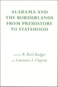 Alabama and the Borderlands : From Prehistory to Statehood