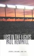 Lost in the Lights: Sports, Dreams, and Life
