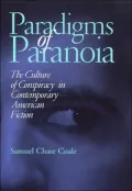 Paradigms of Paranoia: The Culture of Conspiracy in Contemporary American Fiction
