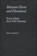 Between Home and Homeland: Youth Aliyah from Nazi Germany