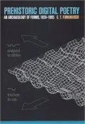 Prehistoric Digital Poetry: An Archaeology of Forms, 1959-1995
