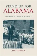 Stand up for Alabama: Governor George Wallace