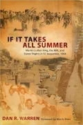 If It Takes All Summer: Martin Luther King, the KKK, and States' Rights in St. Augustine 1964