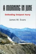 A Morning in June: Defending Outpost Harry