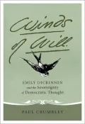 Winds of Will: Emily Dickinson and the Sovereignty of Democratic Thought